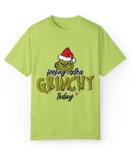 Grinch T-Shirt 'feeling extra GRINCHY today'